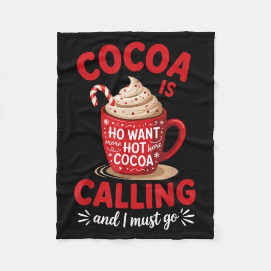 Couverture Polaire Ho Want More Hot Cocoa Calling Winter Drink Lover  (Devant)