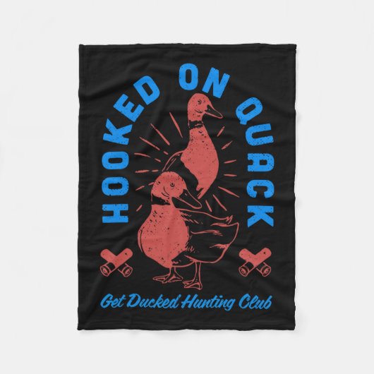 Couverture Polaire Hochet Sur Quack Get Ducked Hunting Club Funny Des (Devant)