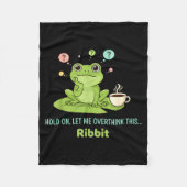 Couverture Polaire Hold On Let Me Overthink This Frog Ribbit  (Devant)
