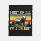 Couverture Polaire Honey Badger First Of All Im A Delight Funny Honey (Devant)