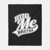 Couverture Polaire Hug Me Brotha (Devant)