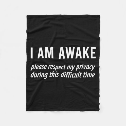 Couverture Polaire I Am Awake Please Respect My Privacy Funny Sarcast (Devant)