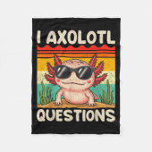 Couverture Polaire I Axolotl Questions Shirt Funny Axolotl Boy Girls  (Devant)