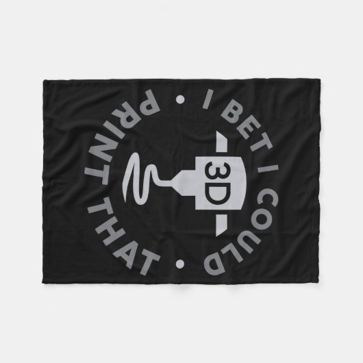 Couverture Polaire I Bet I Could Print That  (Devant (Horizontal))