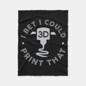 Couverture Polaire I Bet I Could Print That  (Devant)