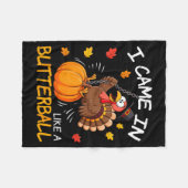 Couverture Polaire I Came In Like A Butterball Funny Turkey Thanksgiv (Devant (Horizontal))