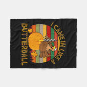 Couverture Polaire I Came In Like A Butterball Funny Turkey Thanksgiv (Devant (Horizontal))