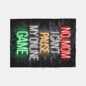 Couverture Polaire I Can Not Pause My Online Game (Devant (Horizontal))