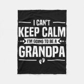 Couverture Polaire I Can't Keep Calm I'm Going To Be A Grandpa (Devant)