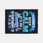 Couverture Polaire I Cant Keep Calm Its My Daddy Birthday Shirt Bday  (Devant (Horizontal))