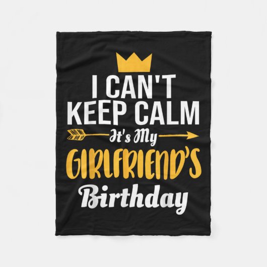 Couverture Polaire I Cant Keep Calm Its My Girlfriend's Birthday (Devant)
