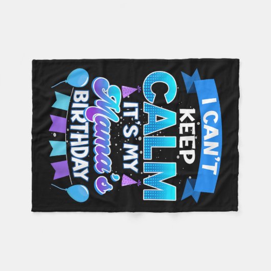 Couverture Polaire I Cant Keep Calm Its My Mama Birthday Shirt Bday (Devant (Horizontal))