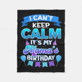 Couverture Polaire I Cant Keep Calm Its My Mama Birthday Shirt Bday (Devant)