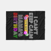 Couverture Polaire I Cant Keep Calm Its My Mama's Birthday (Devant (Horizontal))