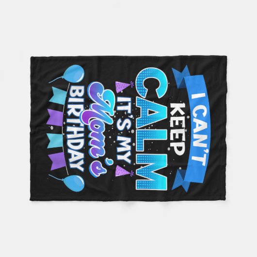 Couverture Polaire I Cant Keep Calm Its My Mom Birthday Shirt Bday (Devant (Horizontal))