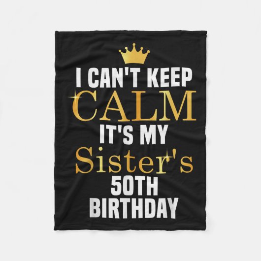 Couverture Polaire I Cant Keep Calm It's My Sister's 50th Family Matc (Devant)