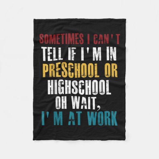 Couverture Polaire I Can't Tell If I'm In Preschool Or Highschool Fun (Devant)