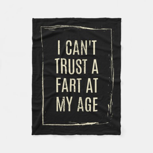 Couverture Polaire I Cant Trust A Fart At My Age (Devant)