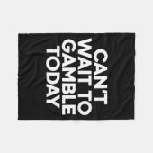Couverture Polaire I Cant Wait To Gamble Today Funny Gambling (Devant (Horizontal))