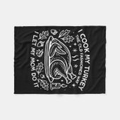 Couverture Polaire I Cook My Turkey The Old Fashioned Way I Let My Mo (Devant (Horizontal))