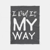 Couverture Polaire I Did It My Way, Funny Quote  (Devant)