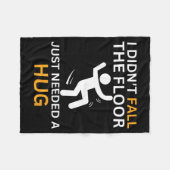 Couverture Polaire I Didn't Fall. The Floor Just Needed A Hug. Funny  (Devant (Horizontal))