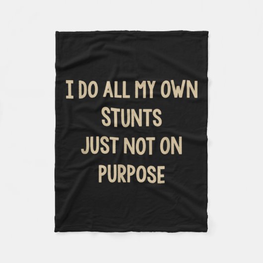 Couverture Polaire I Do All My Own Stunts Just Not On Purse Funny (Devant)