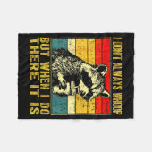 Couverture Polaire I Don't Always Whoop Funny Racoon Sarcastic Unhing (Devant (Horizontal))