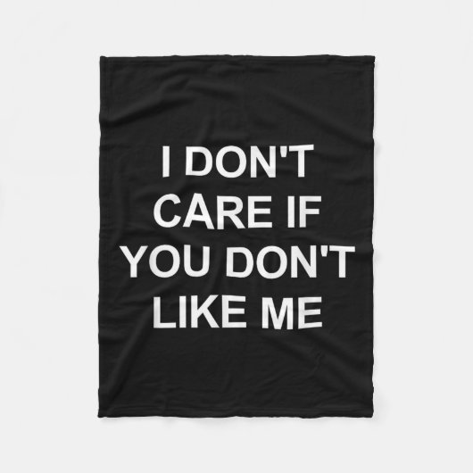 Couverture Polaire I Don't Care If You Don't Like Me, Funny, Jokes, S (Devant)