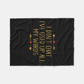 Couverture Polaire I Don't Chat I've Used Up All My Words Funny Quote (Devant (Horizontal))