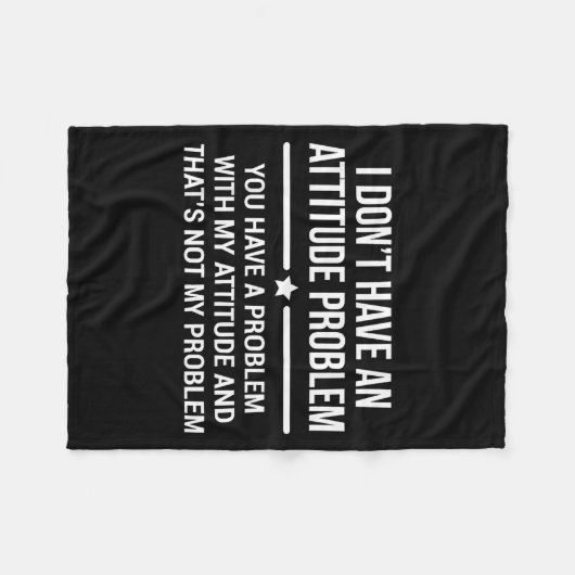Couverture Polaire I Don't Have An Attitude Problem Funny Sarcasm  (Devant (Horizontal))