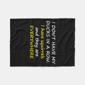 Couverture Polaire I Don't Have My Ducks In A Row.  (Devant (Horizontal))