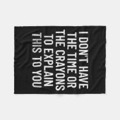 Couverture Polaire I Don't Have The Time Or The Crayons To Explain Th (Devant (Horizontal))