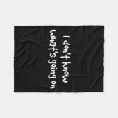 Couverture Polaire I Don't Know What's Going On  (Devant (Horizontal))