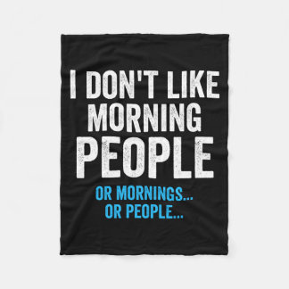 Couverture Polaire I Dont Like Morning People Funny Sarcastic 