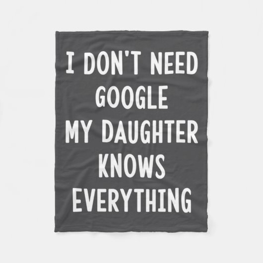 Couverture Polaire I Don't Need Google My Daughter Knows Everything F (Devant)