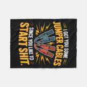 Couverture Polaire I Got You Some Jumper Cables Since You Like To Sta (Devant (Horizontal))