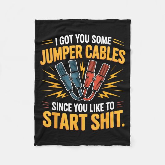 Couverture Polaire I Got You Some Jumper Cables Since You Like To Sta (Devant)