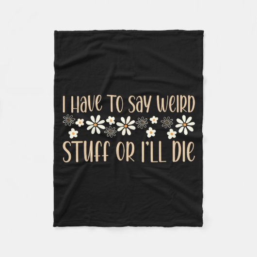 Couverture Polaire I Have To Say Weird Stuff Or I'll Die Weird, Intro (Devant)