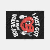 Couverture Polaire I Just Got A New Valve Job Open Heart Surgery Byp  (Devant (Horizontal))