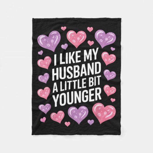 Couverture Polaire I Like My Husband A Little Bit Younger Funny Sayin (Devant)