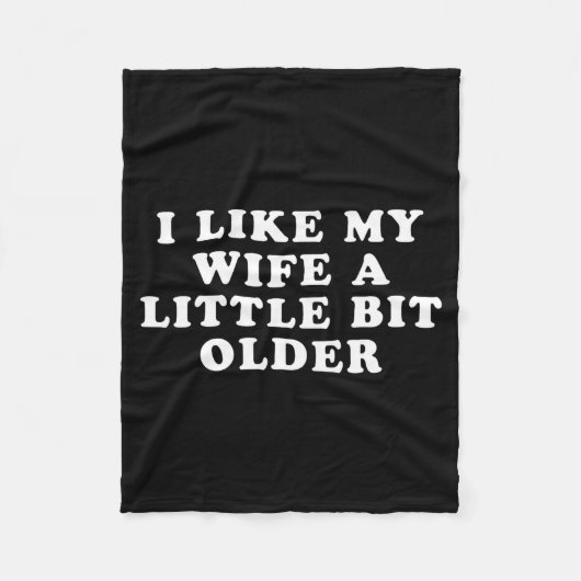 Couverture Polaire I Like My Wife A Little Bit Older  (Devant)