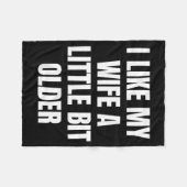 Couverture Polaire I Like My Wife A Little Bit Older  (Devant (Horizontal))