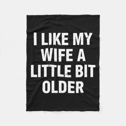 Couverture Polaire I Like My Wife A Little Bit Older Funny Saying Wom (Devant)