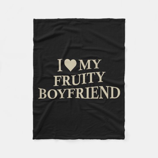 Couverture Polaire I Love My Fruity Boyfriend Funny Girlfriend Humor  (Devant)