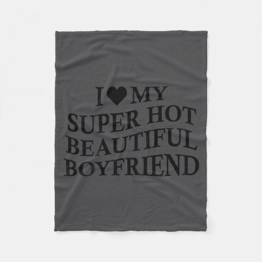 Couverture Polaire I Love My Hot Beautiful Boyfriend Funny Girlfriend (Devant)