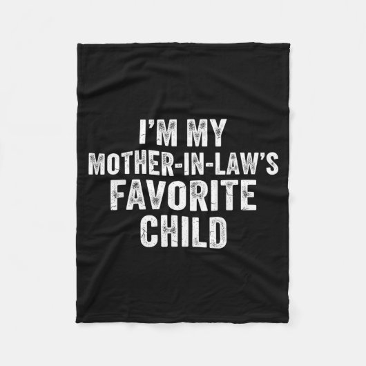 Couverture Polaire I’m My Mother In Laws Favorite Child Funny Parent (Devant)