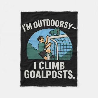 Couverture Polaire I’m Outdoorsy I Climb Goalposts Soccer Fan Novelty