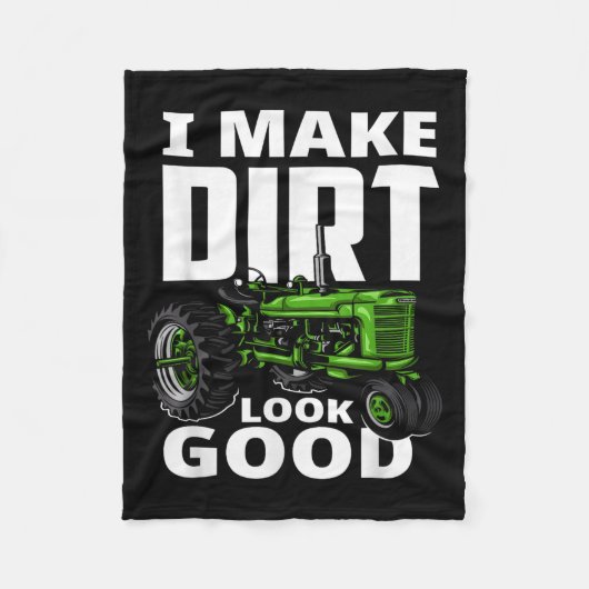 Couverture Polaire I Make Dirt Look Good - Tractor Driver (Devant)