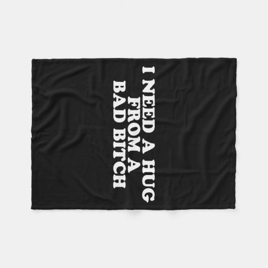 Couverture Polaire I Need A Hug From A Bad B  (Devant (Horizontal))